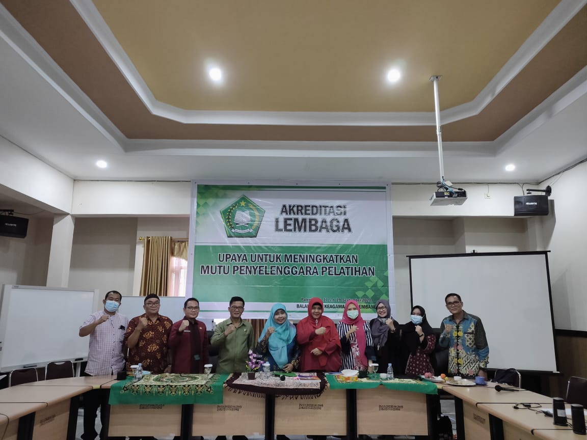 Balai Diklat Keagamaan Palembang: Akreditasi Lembaga Diklat